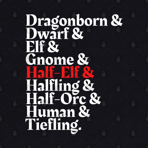 I'm The Half Elf - D&D All Race by DungeonDesigns